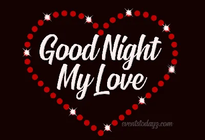 Good Night My Love GIF Animations | Good Night Wishes | Good night  messages, Good night wishes, Romantic good night messages