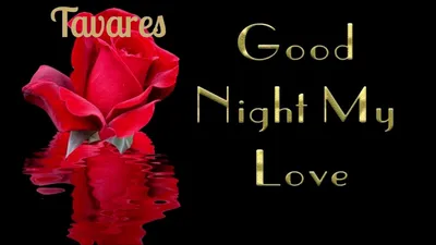 Good night my love ❤️ #amor❤️ #paradedicar #love #goodnightmylove #poe... | good  night my love | TikTok