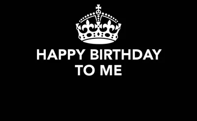 Happy birthday to me | 28th birthday quotes, Today is my birthday, Happy  birthday to me quotes