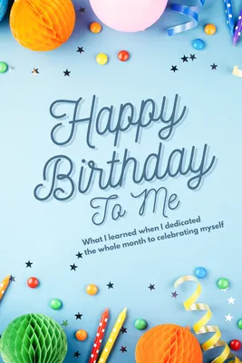 Happy birthday to me! — Actually I Can