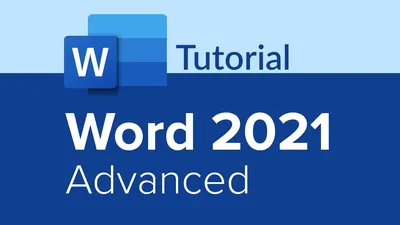 Word 2021 Advanced Tutorial - YouTube