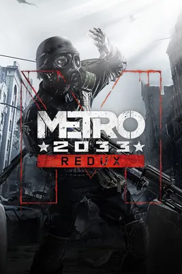 Metro 2033 Redux