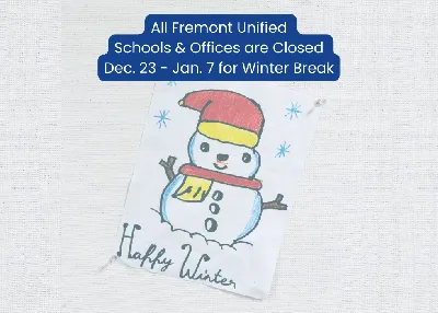 https://fremontunified.org/non-urgent-alert/12-23-23-1-7-24-all-schools-offices-closed-for-winter-break/