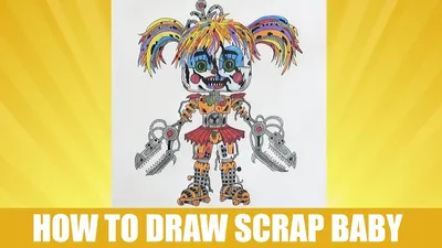 How to draw Scrap Baby, FNAF, Как нарисовать Скрап Бэйби, ФНАФ - YouTube