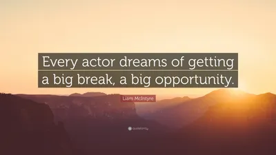 Лиам Макинтайр цитата: «Как актер, ты никогда не пытаешься быть кем-то другим. Ты не можешь.