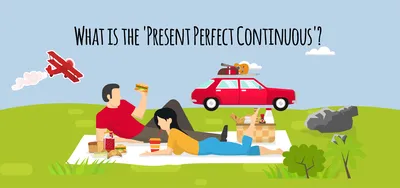 What is the 'Present Perfect Continuous'? - Elblogdeidiomas.es