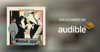 Милый друг por Ги де Мопассан - Audiolibro - Audible.com